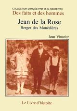 Jean de la Rose : berger des Monédières - Jean Vinatier