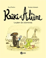 Kiki et Aliène. Vol. 3. Le plein de vitamines - Paul Martin