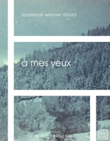 A mes yeux - Laurence Werner David