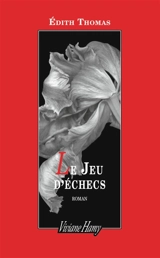 Le jeu d'échecs - Edith Thomas