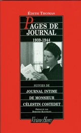 Pages de journal : 1939-1944. Journal intime de monsieur Célestin Costedet - Edith Thomas