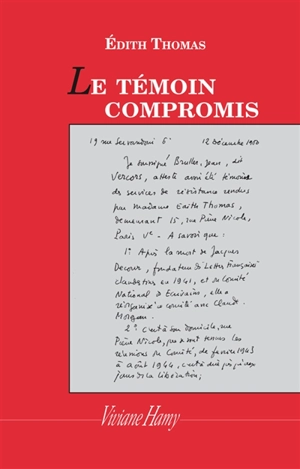Le témoin compromis : mémoires - Edith Thomas