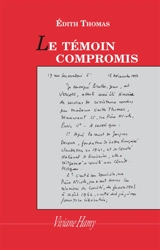 Le témoin compromis : mémoires - Edith Thomas