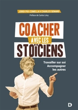 Coacher avec les stoïciens : travailler sur soi, accompagner les autres - Jordi Pià-Comella