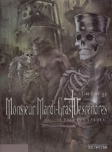 Monsieur Mardi-Gras Descendres. Vol. 3. Le pays des larmes - Eric Liberge