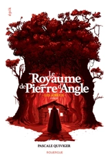Le royaume de Pierre d'Angle. Vol. 3. Les adieux - Pascale Quiviger