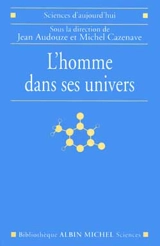 L'homme dans ses univers