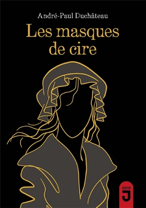 Les masques de cire - André-Paul Duchâteau