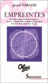 Empreintes : Baudelaire, Colette, Friedrich, Gombrowicz, Jaccottet, Larbaud, Mallarmé, Mandiargues, Michaux, Ponge, Réda, Saint-John Perse, Supervielle, Thomas - Gérard Farasse