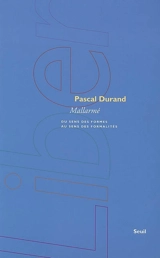 Mallarmé : du sens des formes au sens des formalités - Pascal Durand