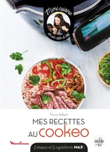 Mes recettes au Cookeo : 3 étapes et 5 ingrédients max ! : Mimi cuisine en un clin d'oeil - Marine Rolland