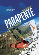 Le parapente : s'initier et progresser - Pierre-Paul Ménégoz