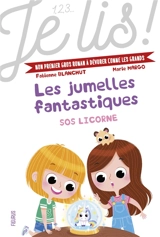 Les jumelles fantastiques. Vol. 1. SOS licorne - Fabienne Blanchut