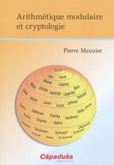 Arithmétique modulaire et cryptologie - Pierre Meunier