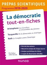 La démocratie, tout-en-fiches : Aristophane, Les cavaliers et L'assemblée des femmes ; Tocqueville, De la démocratie en Amérique ; Roth, Le complot contre l'Amérique : prépas scientifiques, programme 2019-2020 - Eric Dufour