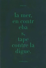 La mer, en contrebas, tape contre la digue - Jérémy Liron