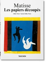 Matisse : les papiers découpés - Xavier-Gilles Néret