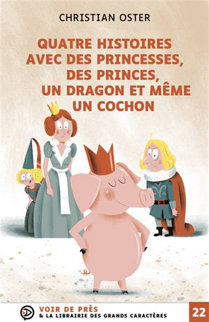 Quatre histoires avec des princesses, des princes, un dragon et même un cochon - Le prince qui ne savait compter que jusqu'à sept