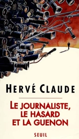 Le journaliste, le hasard et la guenon - Hervé Claude