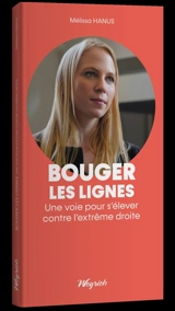 Bouger les lignes : une voie pour s'élever contre l'extrême droite - Mélissa Hanus