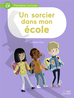 Un sorcier dans mon école - Caroline Attia