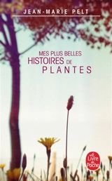 Mes plus belles histoires de plantes - Jean-Marie Pelt
