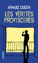 Les vérités provisoires - Arnaud Dudek