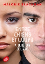 Entre chiens et loups. Vol. 4. Le retour de l'aube - Malorie Blackman