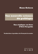 Une nouvelle science du politique : une réplique au livre d'Eric Voegelin - Hans Kelsen