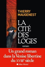 Les enquêtes de Goldoni. La cité des loges - Thierry Maugenest