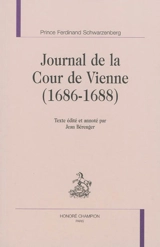 Journal de la cour de Vienne : 1686-1688 - Ferdinand Schwarzenberg