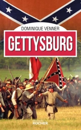 Gettysburg - Dominique Venner