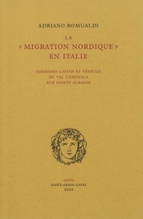 La migration nordique en Italie : premiers Latins et Vénètes du val Camonica aux monts Albains. Franz Altheim (1898-1976) : de l'"Ahnenerbe" à la consécration internationale après 1945 - Adriano Romualdi
