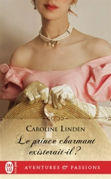 Le prince charmant existerait-il ? - Caroline Linden
