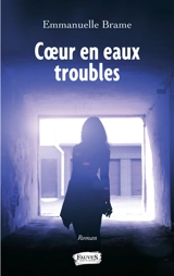 Coeur en eaux troubles - Emmanuelle Brame