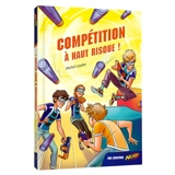 Nerf. Vol. 3. Compétition à haut risque ! - Michel Leydier