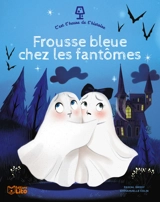 Frousse bleue chez les fantômes - Pascal Brissy