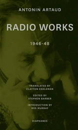 Radio works : 1946-48 - Antonin Artaud
