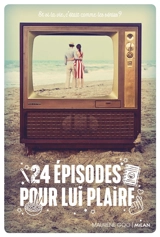 24 épisodes pour lui plaire - Maurene Goo