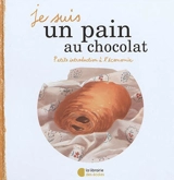 Je suis un pain au chocolat : petite introduction à l'économie - Henri Trézetroy