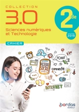 Sciences numériques et technologie 2de : cahier : programme 2019 - Stéphane Bonnaud