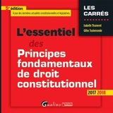 L'essentiel des principes fondamentaux de droit constitutionnel : 2017-2018 - Isabelle Thumerel