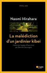 La malédiction d'un jardinier kibei - Naomi Hirahara