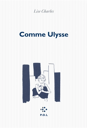Comme Ulysse - Lise Charles