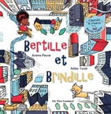 Bertille et Brindille. Brindille et Bertille - Adèle Tariel