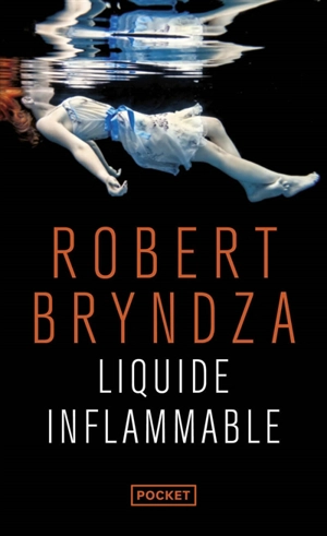 Liquide inflammable - Robert Bryndza