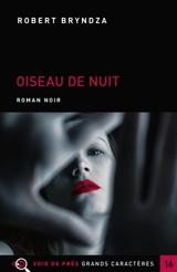 Oiseau de nuit : roman noir - Robert Bryndza