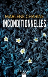 Inconditionnelles - Marlène Charine