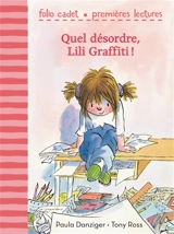 Mes premières aventures. Quel désordre, Lili Graffiti ! - Paula Danziger