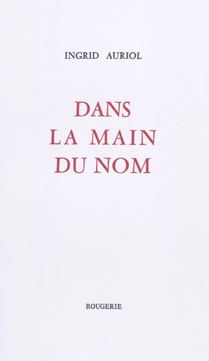 Dans la main du nom - Ingrid Auriol